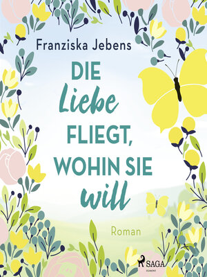 cover image of Die Liebe fliegt, wohin sie will